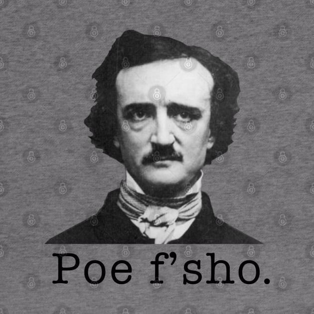 Poe F' Sho. by WriterCentral